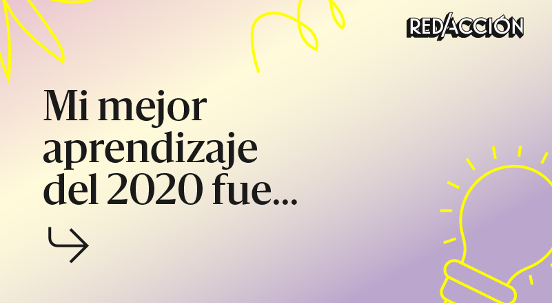 Cuál fue el mejor aprendizaje del 2020, según nuestros lectores