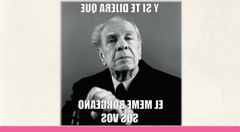 Borges es un meme