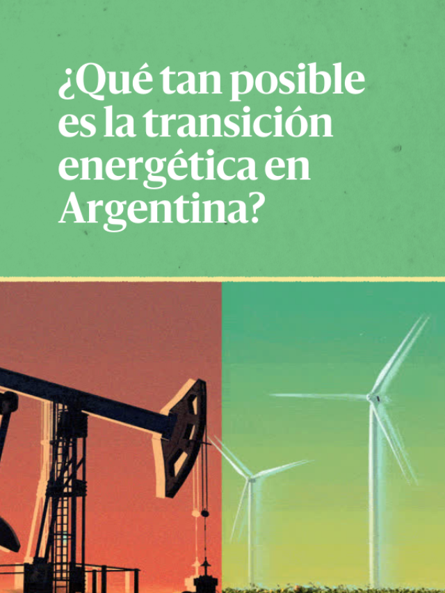 Desafíos y oportunidades de Argentina para transicionar a energías renovables