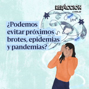 ¿Podemos evitar próximos brotes, epidemias y pandemias?