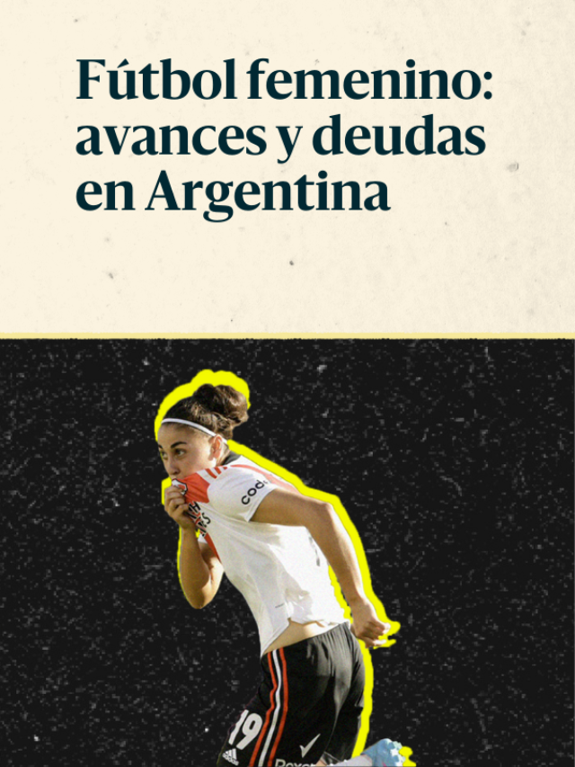 ¿Qué avances tuvo el fútbol femenino en Argentina?